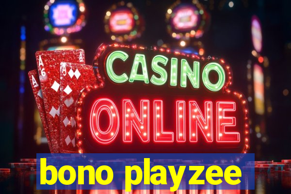 bono playzee